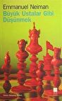 Büyük Ustalar Gibi Düşünmek / Emmanuel Neiman