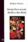 Direnişle Piyasa Arasında: Alevilik ve Alevi Müziği