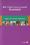Bir Türk Filmi Olarak Kanser