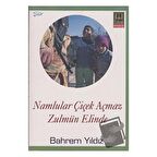 Namlular Çiçek Açmaz Zulmun Elinde