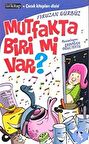 Mutfakta Biri mi Var?