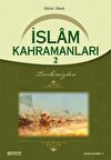 İslam Kahramanları - 2