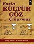 Fazla Kültür Göz Çıkarmaz / Judy Jones