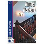 Murder Weekend +Audio (Nuance Readers Level-4)
