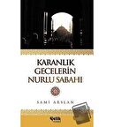 Karanlık Gecelerin Nurlu Sabahı