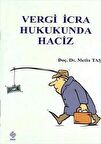 Vergi İcra Hukukunda Haciz