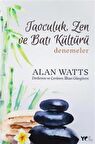 Taoculuk Zen ve Batı Kültürü / Alan Watts