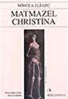 Matmazel Christina / Mircea Eliade