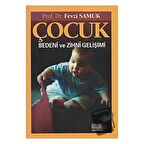 Çocuk Bedeni ve Zihni Gelişimi