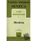 Latin Tragedyaları 1 - Medeia