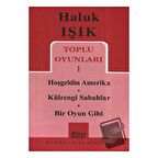 Toplu Oyunları 1 - Hoşgeldin Amerika - Külrengi Sabahlar - Bir Oyun Gibi