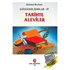 Gölgesiz Işıklar 2 : Tarihte Aleviler