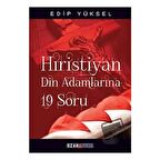 Hristiyan Din Adamlarına 19 Soru / 19 Questions for Christian Clergy