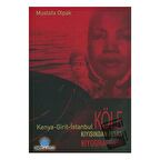 Köle Kıyısından İnsan Biyografileri Kenya - Girit - İstanbul