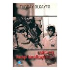 Sahi Siz Hangi Taraftaydınız? / Ozan Yayıncılık / Turgay Olcayto