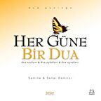 Her Güne Bir Dua: Dua Sözleri & Dua Öyküleri & Dua Ayetleri