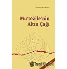 Mu’tezile’nin Altın Çağı