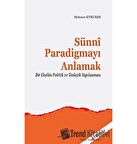 Sünni Paradigmayı Anlamak