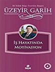 İş Hayatında Motivasyon / Üzeyir Garih