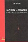 Sosyalizm ve Özyönetim Reel Sosyalizmden Sosyalist Realiteye