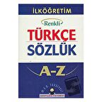 İlköğretim Okulları İçin Renkli Türkçe Sözlük A-Z