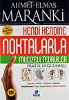 Kendi Kendine Noktalarla Mucizevi Tedaviler / Prof. Dr. Ahmet Maranki