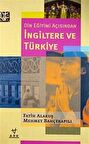 Din Eğitimi Açısından İngiltere ve Türkiye / Fatih Alakuş
