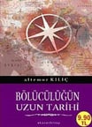 Bölücülüğün Uzun Tarihi / Altemur Kılıç