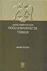 Osmanlı Hakimiyetine Kadar Doğu Karadeniz’de Türkler