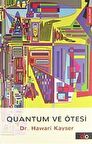 Quantum ve Ötesi / Dr. Hawari Kayser