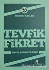 Tevfik Fikret  Devir, Şahsiyet, Eser - Mehmet Kaplan - Dergah Yayınları