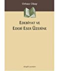 Edebiyat ve Edebi Eser Üzerine