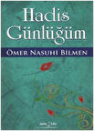 Hadis Günlüğüm / Ömer Nasuhi Bilmen
