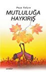 Mutluluğa Haykırış