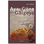 Aya, Güne, Gölgeye