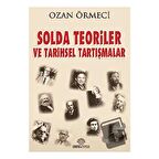 Solda Teoriler ve Tarihsel Tartışmalar