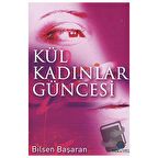 Kül Kadınlar Güncesi / Ozan Yayıncılık / Bilsen Başaran
