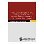 Yapılandırılmış Finansal Araçlar ve Aracı Kuruluşların Kaldıraçlı Hisse Senedi Piyasaları