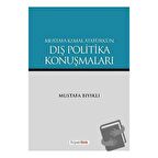 Mustafa Kemal Atatürk’ün Dış Politika Konuşmaları
