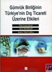 Gümrük Birliğinin Türkiye'nin Dış Ticareti Üzerine Etkileri