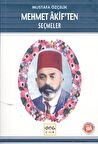 Mehmet Akif’ten Seçmeler (Milli Eğitim Bakanlığı İlköğretim 100 Temel Eser)