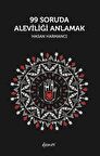 99 Soruda Aleviliği Anlamak
