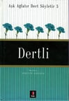 Aşk Ağlatır Dert Söyletir 5 Dertli