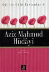 Aziz Mahmud Hüdayi Gül ile Gülü Tartanlar 4