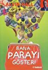 Bana Parayı Göster!
