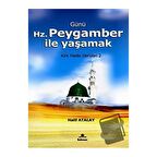Günü Hz. Peygamber İle Yaşamak