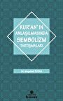 Kur'an'ın Anlaşılmasında Sembolizm Tartışmaları