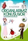 Organlarımız Konuşuyor Duyuyor Musunuz?