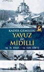 Kader Gemileri Yavuz ile Midilli
