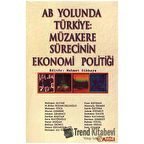 AB Yolunda Türkiye: Müzakere Sürecinin Ekonomi Politiği
